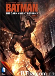 蝙蝠侠：黑暗骑士归来(下)/Batman: The Dark Knight Returns/ Part 2‎-720p|1080p高清bt种子下载