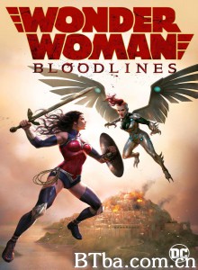 神奇女侠:血脉/Wonder Woman: Bloodlines 神奇女侠:血脉/Wonder Woman: Bloodlines-720p|1080p高清bt种子下载