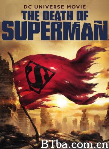 超人之死/The Death of Superman‎-720p|1080p高清bt种子下载
