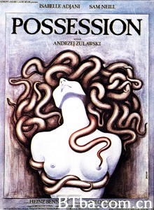 着魔/魔鬼狂爱(台)/Possession 着魔/魔鬼狂爱(台)/Possession-720p|1080p高清bt种子下载