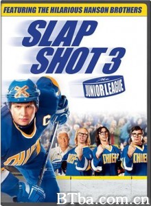 Slap Shot 3: The Junior League‎-720p|1080p高清bt种子下载