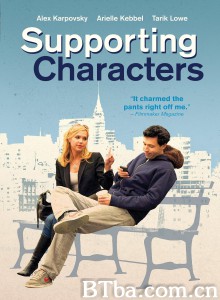 配角/Supporting Characters 配角/Supporting Characters-720p|1080p高清bt种子下载