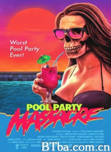 Pool Party Massacre‎-720p|1080p高清bt种子下载