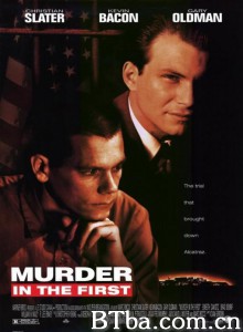 一级谋杀/黑狱风云(台)/Murder in the First‎-720p|1080p高清bt种子下载