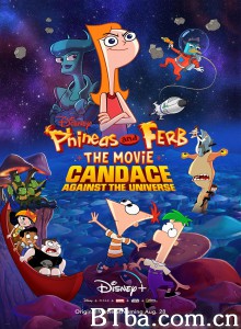 飞哥与小佛大电影：坎迪斯对抗宇宙/Phineas and Ferb The Movie: Candace Against the Universe‎-720p|1080p高清bt种子下载