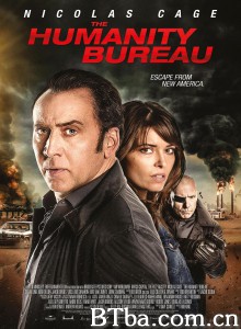 人类办事处/The Humanity Bureau‎-720p|1080p高清bt种子下载