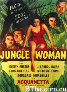 Jungle Woman Jungle Woman-720p|1080p高清bt种子下载