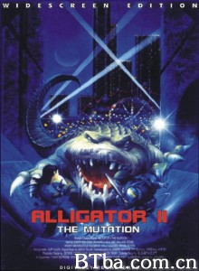 大鳄鱼2/Alligator II: The Mutation‎-720p|1080p高清bt种子下载