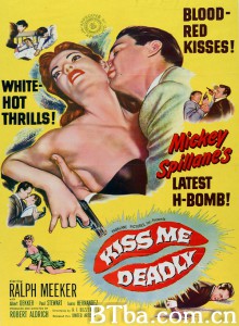 死吻/Kiss Me Deadly‎-720p|1080p高清bt种子下载