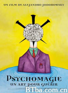 心理魔术，治愈的艺术/Psychomagie/ un art pour guérir‎-720p|1080p高清bt种子下载