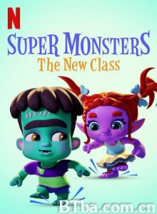 超能小怪兽：新班级/Super Monsters: The New Class‎-720p|1080p高清bt种子下载