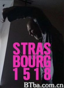 斯特拉斯堡1518/Strasbourg 1518 斯特拉斯堡1518/Strasbourg 1518-720p|1080p高清bt种子下载