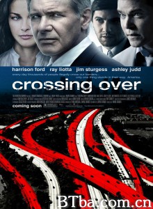 穿越国境/Crossing Over‎-720p|1080p高清bt种子下载
