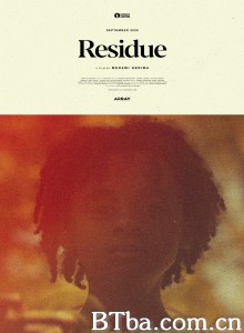 残渣/Residue‎-720p|1080p高清bt种子下载