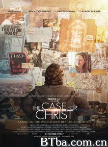 重审基督/基督事件簿(台)/The Case for Christ 重审基督/基督事件簿(台)/The Case for Christ-720p|1080p高清bt种子下载