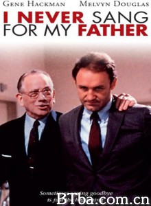 我不为父歌唱/I Never Sang for My Father‎-720p|1080p高清bt种子下载