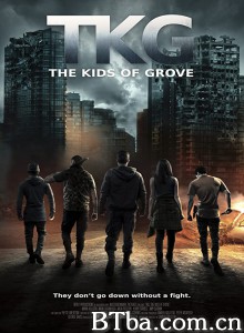 TKG: The Kids of Grove‎-720p|1080p高清bt种子下载
