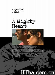 坚强的心/A Mighty Heart 坚强的心/A Mighty Heart-720p|1080p高清bt种子下载