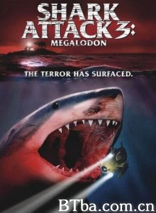 深海巨鲨3/Shark Attack 3: Megalodon 深海巨鲨3/Shark Attack 3: Megalodon-720p|1080p高清bt种子下载
