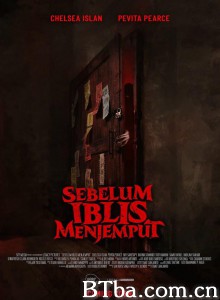 恶魔的请柬/Sebelum Iblis Menjemput 恶魔的请柬/Sebelum Iblis Menjemput-720p|1080p高清bt种子下载
