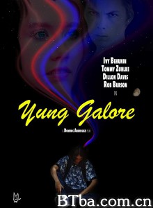Yung Galore‎-720p|1080p高清bt种子下载