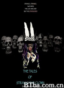 小丑斯特兰戈的故事（吉利古兹编年史）/The Tales of Strango the Clown‎-720p|1080p高清bt种子下载