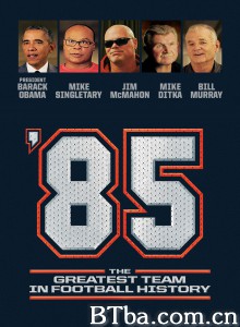 '85: The Greatest Team in Pro Football History‎-720p|1080p高清bt种子下载