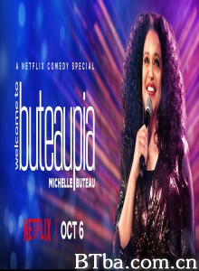 米歇尔·布托:欢迎来到布托邦/Michelle Buteau: Welcome to Buteaupia 米歇尔·布托:欢迎来到布托邦/Michelle Buteau: Welcome to Buteaupia-720p|1080p高清bt种子下载