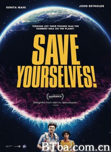神啊来救救我吧/Save Yourselves! 神啊来救救我吧/Save Yourselves!-720p|1080p高清bt种子下载