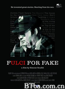 虚假的富尔西/Fulci For Fake 虚假的富尔西/Fulci For Fake-720p|1080p高清bt种子下载
