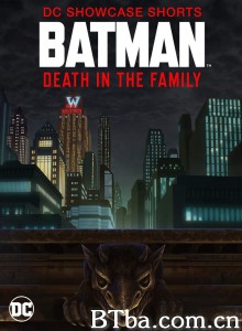 蝙蝠侠：家庭之死/Batman: Death in the Family‎-720p|1080p高清bt种子下载