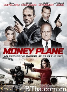 黑钱飞机/Money Plane 黑钱飞机/Money Plane-720p|1080p高清bt种子下载