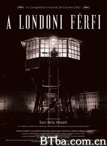 来自伦敦的男人/A Londoni férfi‎-720p|1080p高清bt种子下载