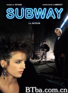地下铁/Subway‎-720p|1080p高清bt种子下载