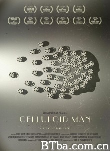 菲林卫士：P·K·奈尔/Celluloid Man‎-720p|1080p高清bt种子下载