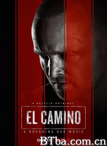 续命之徒:绝命毒师电影/El Camino: A Breaking Bad Movie 续命之徒:绝命毒师电影/El Camino: A Breaking Bad Movie-720p|1080p高清bt种子下载