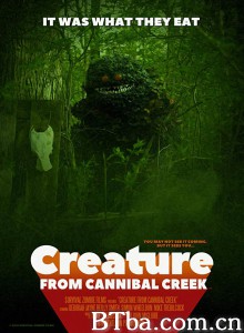 Creature from Cannibal Creek Creature from Cannibal Creek-720p|1080p高清bt种子下载