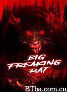 巨型老鼠/Big Freaking Rat‎-720p|1080p高清bt种子下载