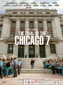 芝加哥七君子审判/The Trial of the Chicago 7 芝加哥七君子审判/The Trial of the Chicago 7-720p|1080p高清bt种子下载