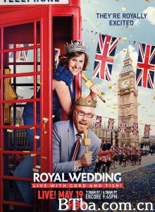 科德和蒂什带你看皇家婚礼/The Royal Wedding Live with Cord and Tish!‎-720p|1080p高清bt种子下载