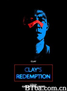 克莱的救赎/Clay's Redemption 克莱的救赎/Clay's Redemption-720p|1080p高清bt种子下载