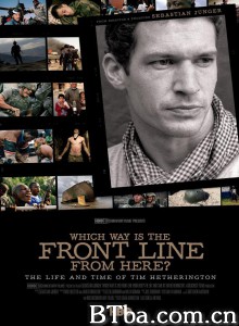 战争的前线在哪方？蒂姆·赫瑟林顿传奇的一生/Which Way Is The Front Line From Here? The Life and Time of Tim Hetherington‎-720p|1080p高清bt种子下载