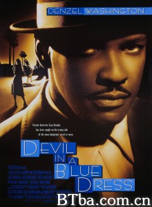 蓝衣魔鬼/Devil in a Blue Dress‎-720p|1080p高清bt种子下载