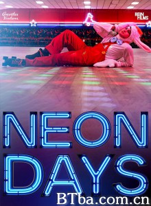 Neon Days Neon Days-720p|1080p高清bt种子下载