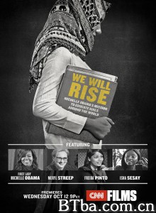 我们终将崛起：米歇尔·奥巴马的全球女童教育使命/We Will Rise: Michelle Obama's Mission to Educate Girls Around the World‎-720p|1080p高清bt种子下载