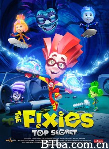 螺丝钉之绝顶机密/The Fixies: Top Secret 螺丝钉之绝顶机密/The Fixies: Top Secret-720p|1080p高清bt种子下载