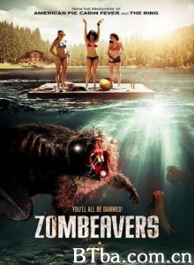 僵尸海狸/Zombeavers‎-720p|1080p高清bt种子下载