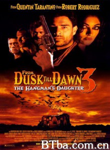 魔界妖姬/From Dusk Till Dawn 3: The Hangman's Daughter‎-720p|1080p高清bt种子下载