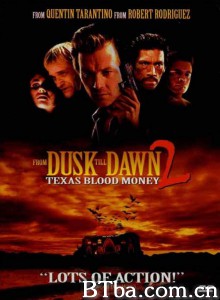 嗜血狂魔/From Dusk Till Dawn 2: Texas Blood Money‎-720p|1080p高清bt种子下载