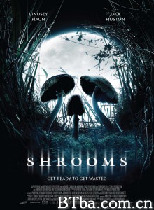 死神蘑菇/Shrooms‎-720p|1080p高清bt种子下载